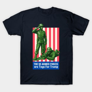 US Armed Forces Are Toys for Trump – Retro Plastic Soldiers Design T-Shirt
